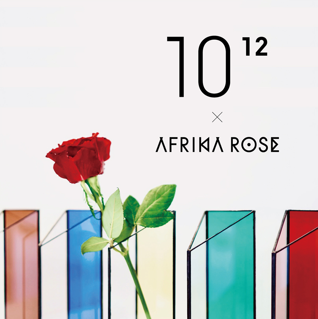 3月10日（金）〜 AFRIKA ROSE ART EXPERIENCE Vol.9「10¹² TERRA × AFRIKA ROSE 」 イメージ